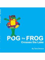 Pog the Frog Crosses the Lake 1434305988 Book Cover