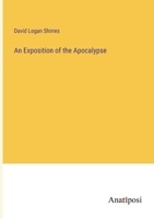 An Exposition of the Apocalypse 3382124262 Book Cover