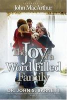 The Joy of a Word-Filled Family 1933561025 Book Cover