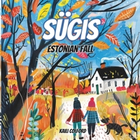 Sügis: Estonian Fall (Estonian Seasons) 1068814705 Book Cover