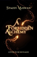 A Forbidden Alchemy 1668076187 Book Cover