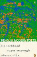 Penguin Modern Poets: Liz Lochhead, Roger McGough, Sharon Olds Bk. 4 (Penguin Modern Poets) 0140587438 Book Cover
