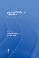Law and Religion in Public Life: The Contemporary Debate 0415859646 Book Cover