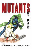 Mutants of Bain 1452099782 Book Cover