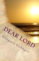 Dear Lord: A Poem with Pictures 1986450031 Book Cover