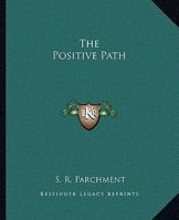 The Positive Path 1425322123 Book Cover