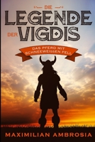 Die Legende der Vigdis: Eine Wikinger Saga 1687277923 Book Cover