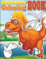 Dinosaurs Coloring Book: amazing 50 coloring pictures DINOSAUR for kids activity book B092PG7SRC Book Cover