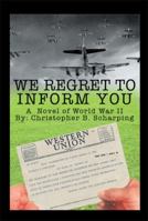 We Regret to Inform You 1493112732 Book Cover