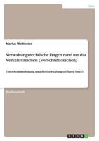Verwaltungsrechtliche Fragen rund um das Verkehrszeichen (Vorschriftszeichen) 3640880250 Book Cover