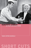 Romantic Comedy: Boy Meets Girl Meets Genre (Short Cuts) 1905674023 Book Cover