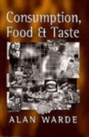 Consumption, Food and Taste 0803979738 Book Cover