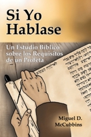 Si Yo Hablase 1630733504 Book Cover