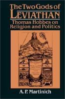 The Two Gods of Leviathan: Thomas Hobbes on Religion and Politics 0521531233 Book Cover