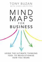 Mind Maps for Business: Revolutionise Your Business Thinking and Practice 1406642908 Book Cover