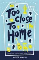 Too Close to Home 1783443006 Book Cover
