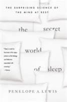 The Secret World of Sleep: the Surprising Science of the Mind at Rest 1137279478 Book Cover