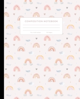 Composition Notebook: Cute Pink Rainbows With Hearts and Clouds, 7.5" x 9.25", Wide Ruled, 110 Pages 1661643604 Book Cover