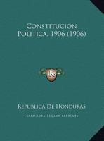 Constitucion Politica, 1906 1169485685 Book Cover