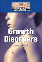 Growth Disorders (Diseases and Disorders) 1590186737 Book Cover