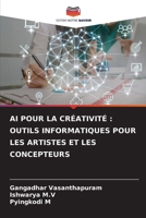 AI Pour La Créativité: Outils Informatiques Pour Les Artistes Et Les Concepteurs 620912724X Book Cover