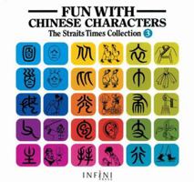 Fun With Chinese Characters Volume 3 9810130066 Book Cover
