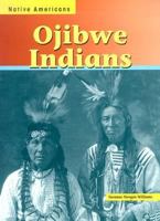 Ojibwe Indians (Native Americans) 1403408653 Book Cover