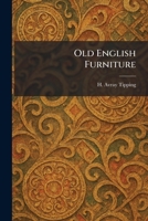 Old English Furniture 1025455665 Book Cover