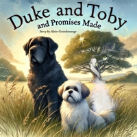 Duke And Toby And Promises Made: A Story of Love, Loss, and the Promises That Last Forever (Brothers Forever) 1971714143 Book Cover
