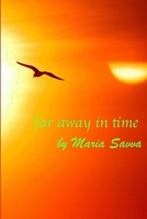 Far Away in Time 0992834503 Book Cover