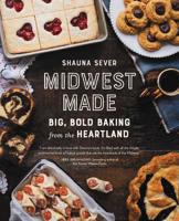 Midwest Made: Big, Bold Baking from the Heartland 076246450X Book Cover