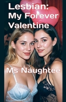 Lesbian: My Forever Valentine B0FSD3497W Book Cover