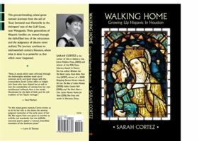 Walking Home: Growing Up Hispanic in Houston 1933896833 Book Cover