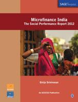 Microfinance India: The Social Performance Report 2012 8132108906 Book Cover