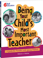 Being Your Child’s Most Important Teacher: A Guide for Families With Young Children 1087663598 Book Cover