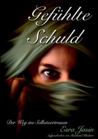 Gefühlte Schuld: Der Weg ins Selbstvertrauen (German Edition) 3903161071 Book Cover