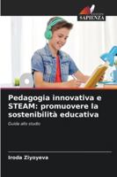 Pedagogia innovativa e STEAM: promuovere la sostenibilità educativa: Guida allo studio (Italian Edition) 3330805862 Book Cover