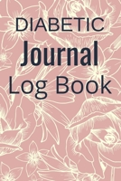 Diabetic Journal Log Book: Level Booklet Logbook Diabetes Lined Notebook Daily Glucose Prick Diary Food Record Tracker Organizer Good Gift For Men Kids Children & Women Who Live With Diabete To Take N 1676627936 Book Cover