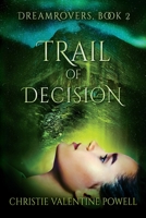 DreamRovers: Trail of Decision B094ZQ1J5D Book Cover