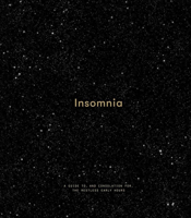 Insomnia: A Guide to, and Consolation for, the Restless Early Hours 1999917979 Book Cover
