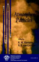 Atmospheric Particles (Series on Analytical and Physical Chemistry of Environmental Systems) (v. 5) 0471959359 Book Cover