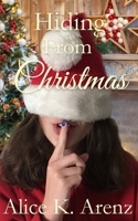 Hiding From Christmas 1947523643 Book Cover