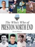 The Who's Who of Preston North End 1859835163 Book Cover