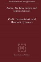 P-adic Deterministic and Random Dynamics (Mathematics and Its Applications) 1402026595 Book Cover