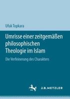 Umrisse Einer Zeitgem��en Philosophischen Theologie Im Islam: Die Verfeinerung Des Charakters 3658197935 Book Cover