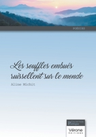 Les souffles embués ruissellent sur le monde: Recueil de poèmes B0F9KKKR1C Book Cover