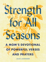 Strength for All Seasons: A Mom's Devotional of Powerful Verses and Prayers 0593690230 Book Cover