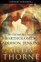 The Chef and the Ghost of Bartholomew Addison Jenkins 1773395750 Book Cover