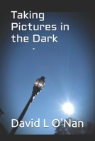 Taking Pictures in the Dark B08WPG53X6 Book Cover