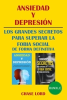 Ansiedad y depresi�n. Los grandes secretos para superar la fobia social de forma definitiva B09SNV4YC7 Book Cover